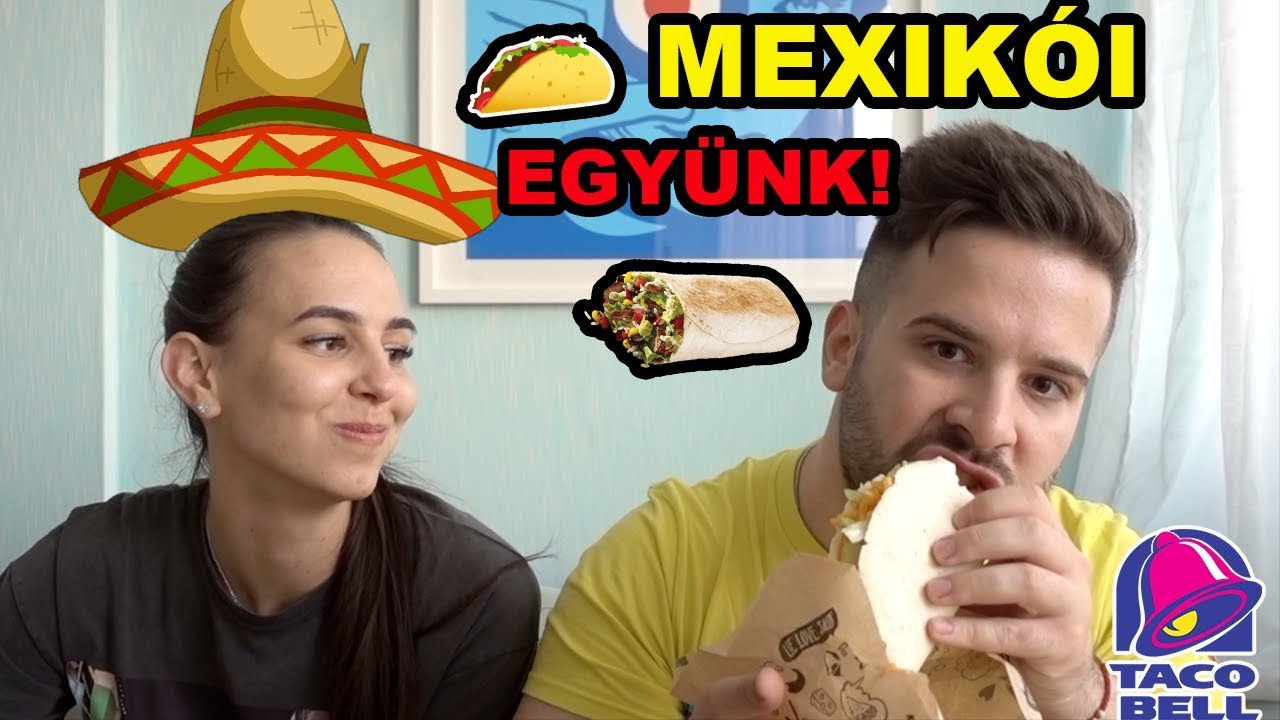 MEXIK&Oacute;I EGY&Uuml;NK BAR&Aacute;TNŐMMEL ! | TACO BELL kaja k&oacute;stol&aacute;sa BRIGHTONban !