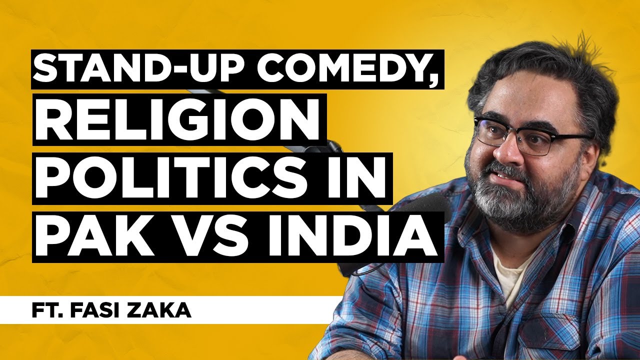Stand-up Comedy, Religious Aggression, & Political Division: Pakistan vs India | Ft. Fasi Zaka