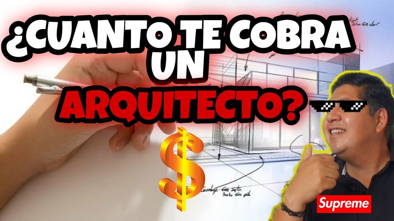¿CUANTO COBRA un ARQUITECTO  por DISEÑAR una CASA?