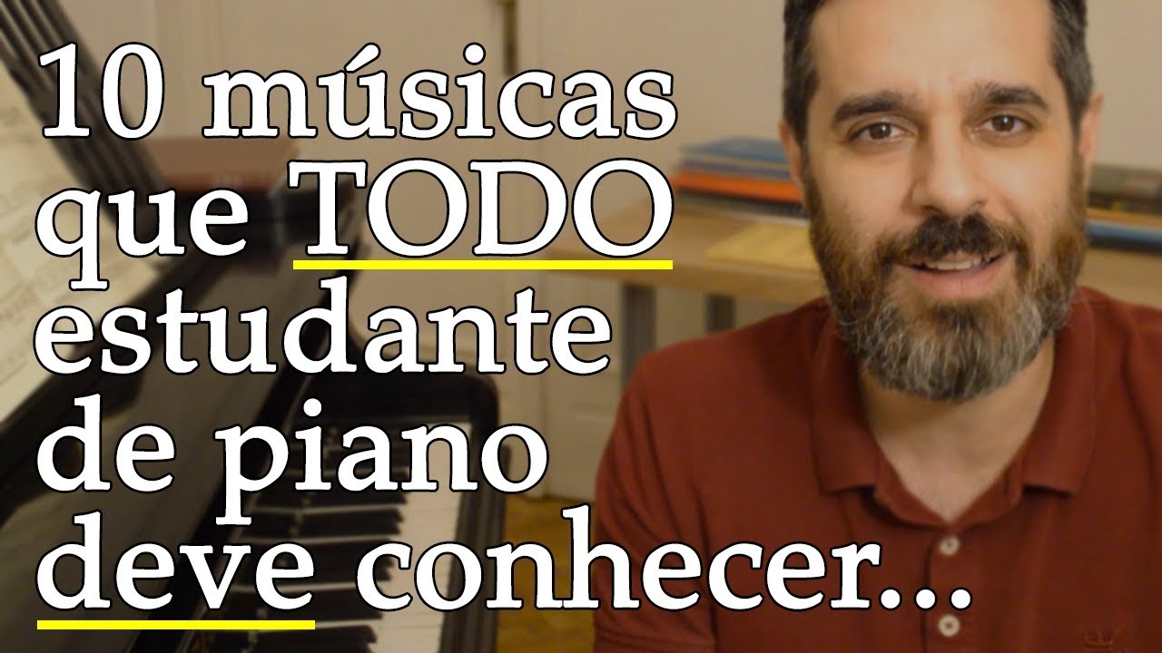 10 músicas que TODO estudante de piano DEVE conhecer...