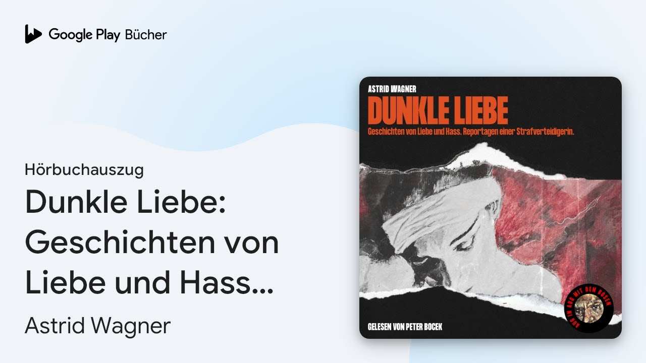 &bdquo;Dunkle Liebe: Geschichten von Liebe und Hass.&hellip;&ldquo; von Astrid Wagner&nbsp;&middot; H&ouml;rbuchauszug