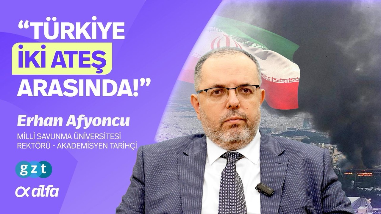 İran savaşı Türkiye'yi nasıl etkiler? (MSÜ Rektörü Akademisyen Tarihçi Erhan Afyoncu anlattı)