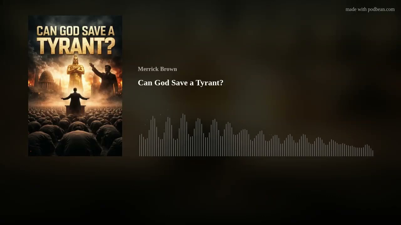 Can God Save a Tyrant?