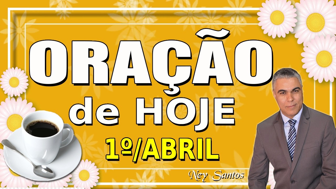 Palavra de Hoje 01 de Abril de 2026 | Ora&ccedil;&atilde;o da Manh&atilde;