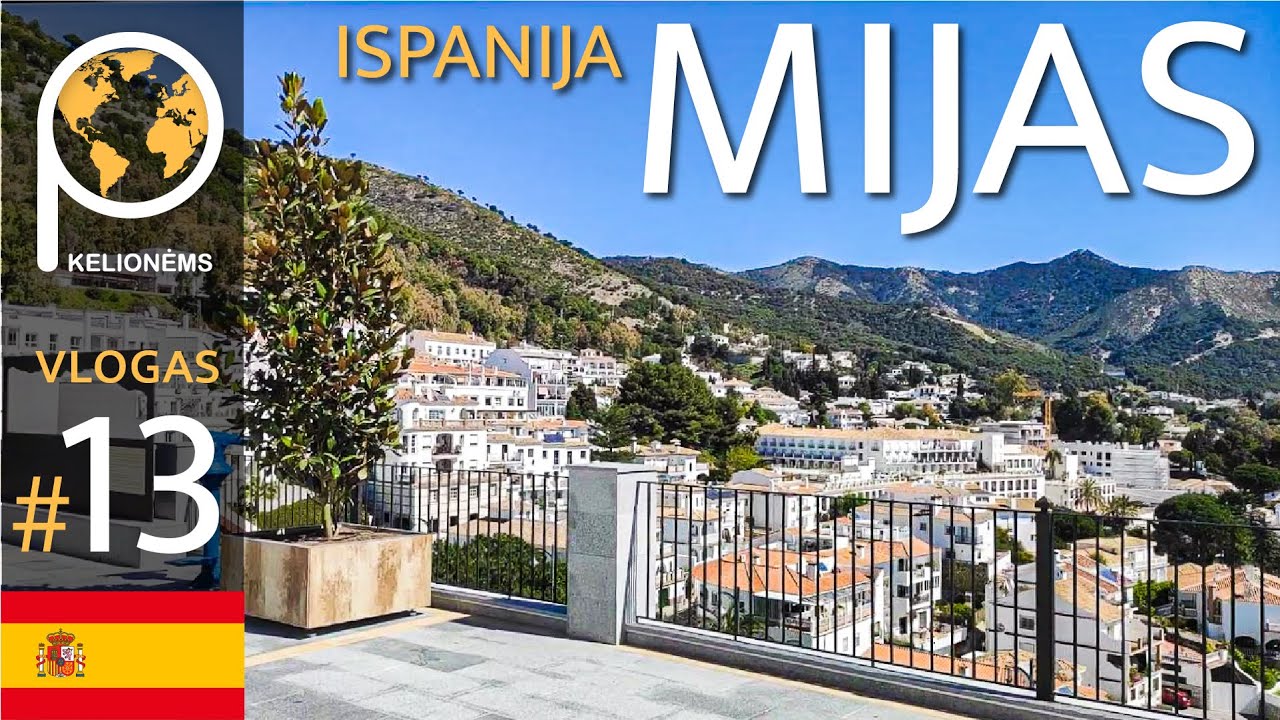 Kelionės Ispanijoje | MIJAS miestelis Andalūzijoje kalnuose prie jūros