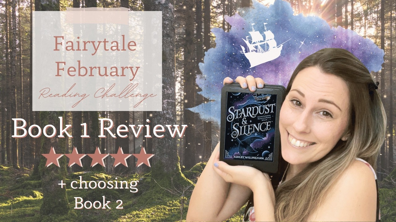 Fairytale February Book 1: Stardust & Silence Review | Choosing Book 2
