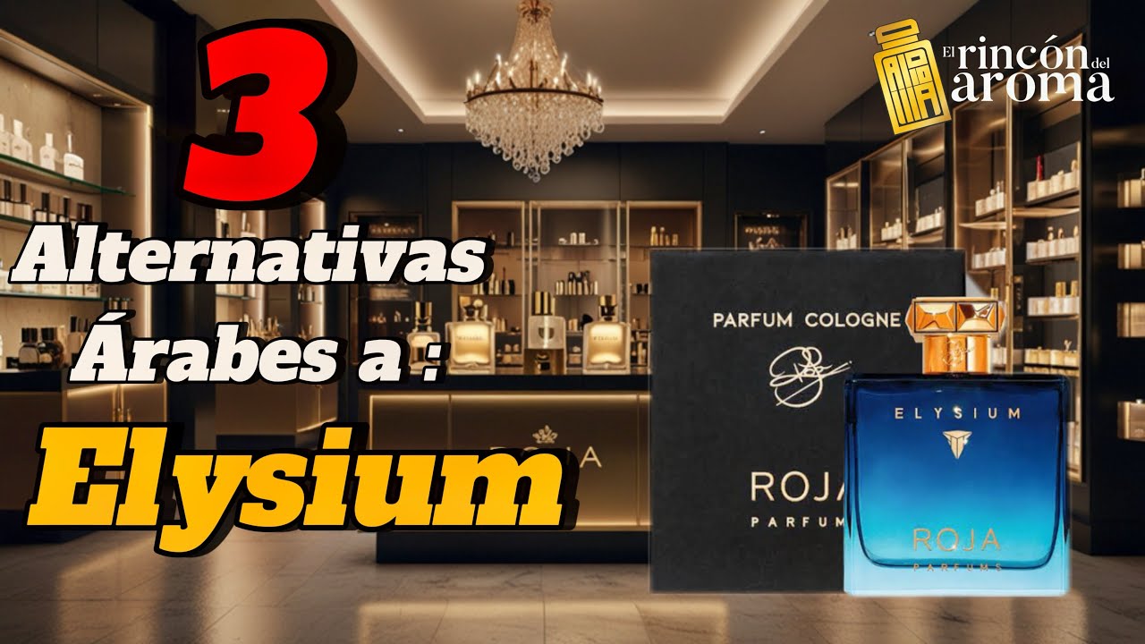 3 alternativas árabes a Elysium de Roja Parfums // un perfume súper encantador 😮‍💨