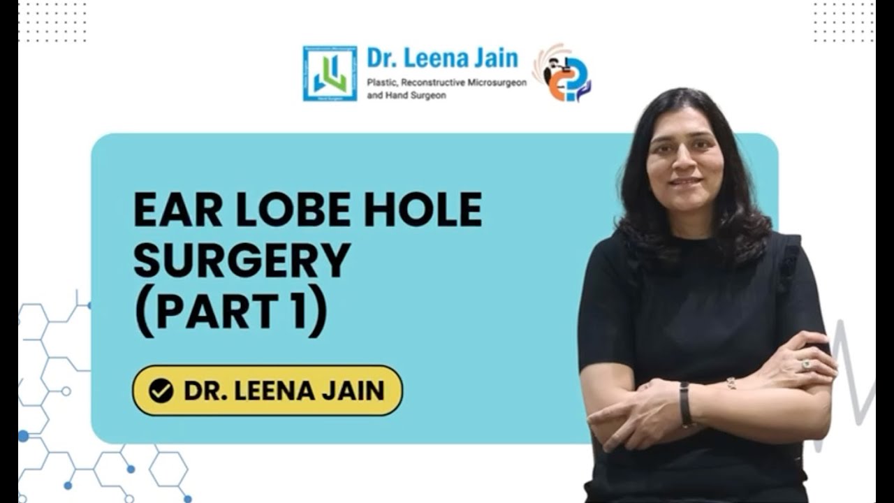 Earlobe Repair Surgery Explained | Split & Stretched Earlobe Treatment by Dr. Leena Jain
