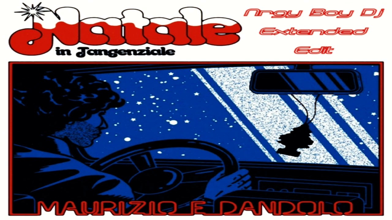 Maurizio & Dandolo - Natale In Tangenziale (Nrgy Boy Dj Extended Edit).