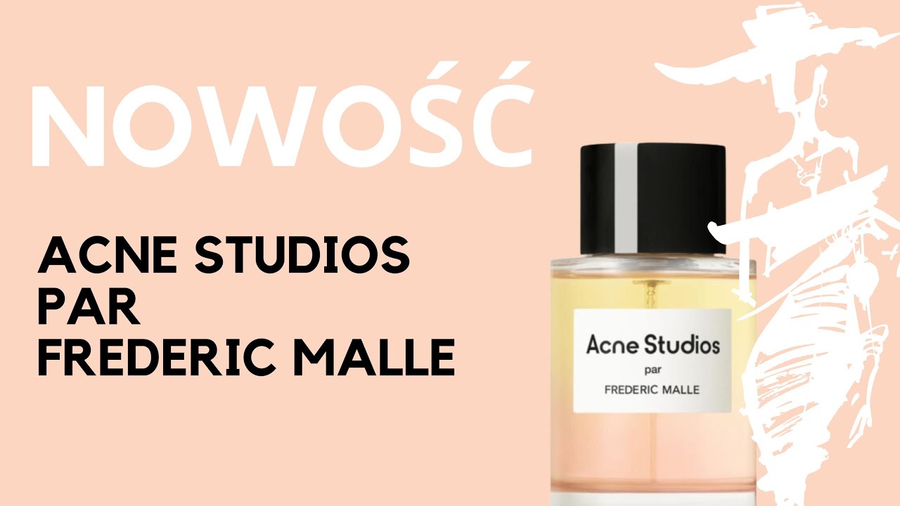 ACNE STUDIOS PAR FREDERIC MALLE -  NOWOŚĆ