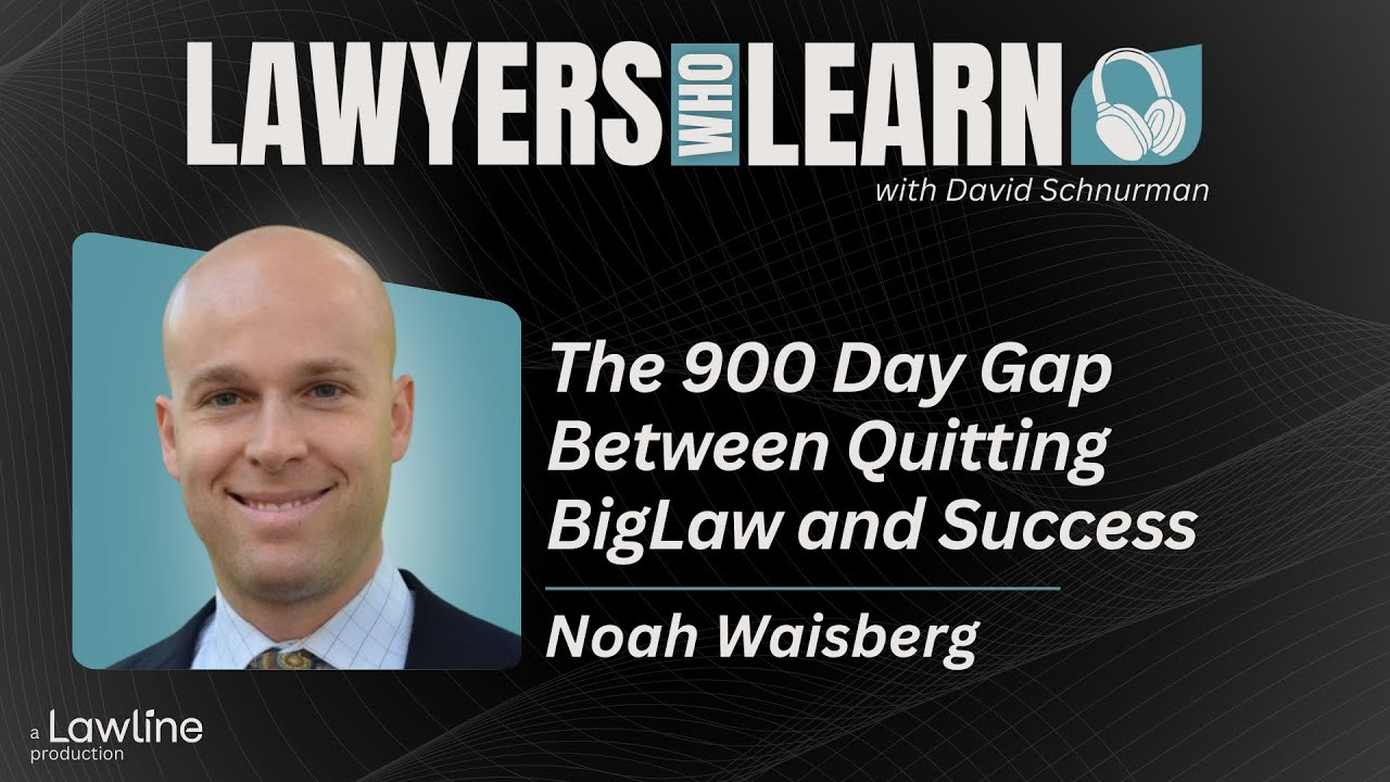 #99 - The 900 Day Gap Between Quitting BigLaw and Success