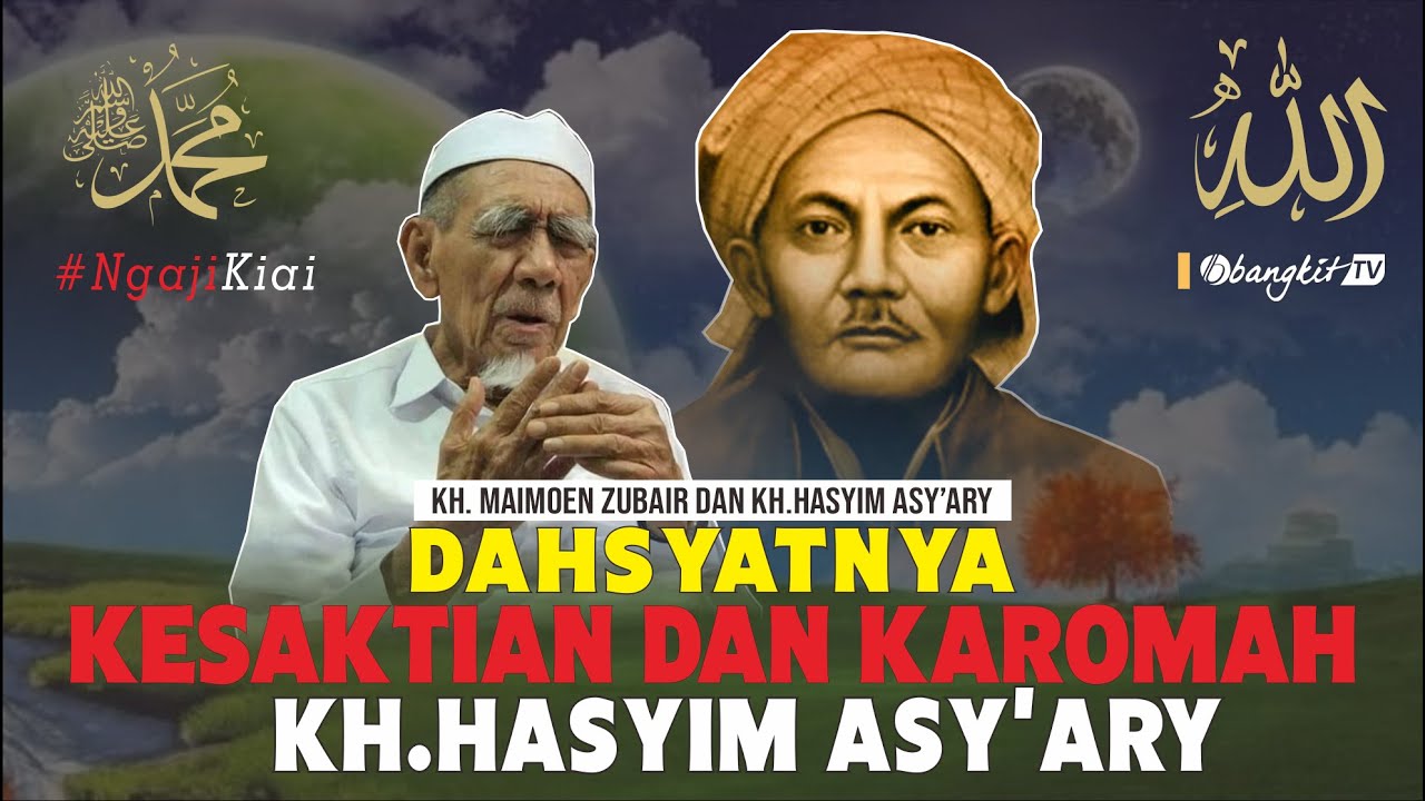 Ngaji Mbah Moen Tentang Dahsyatnya Kesaktian  dan Karomah KH. Hasyim Asy'ari | Bangkit TV