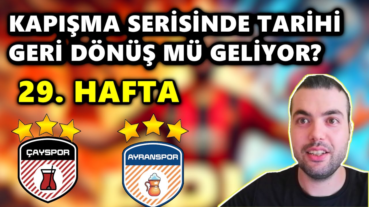 KAPIŞMA SERİSİ KARIŞTI 🔥 FARK ARTIK YOK GİBİ 💥 ÇAYSPOR -  AYRANSPOR HESAP KAPIŞMASI 29. HAFTA