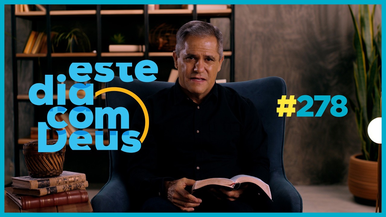 #278 For&ccedil;a para quem espera   | Este Dia Com Deus - Pr. Gilson Brito