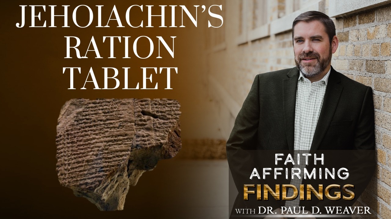 King Jehoiachin in Babylon | Archaeological Evidence from the Rations Tablets | FAF #20