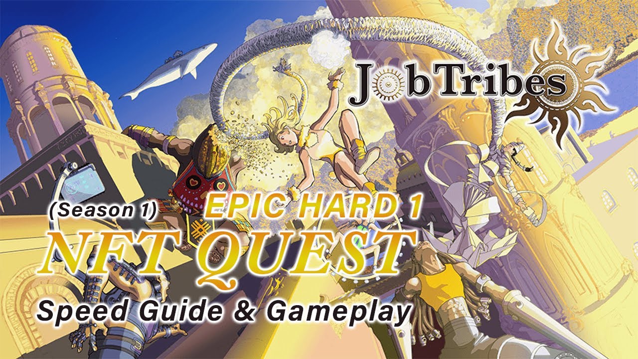 NFT Quest Epic H1 (Speed Guide and Gameplay) | Jobtribes