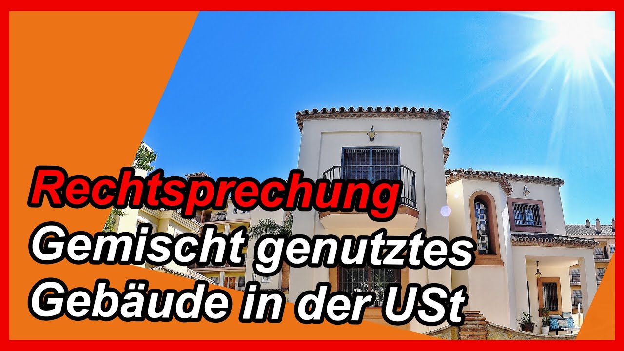 Rechtsprechung: Gemischt genutztes Gebäude in der Umsatzsteuer