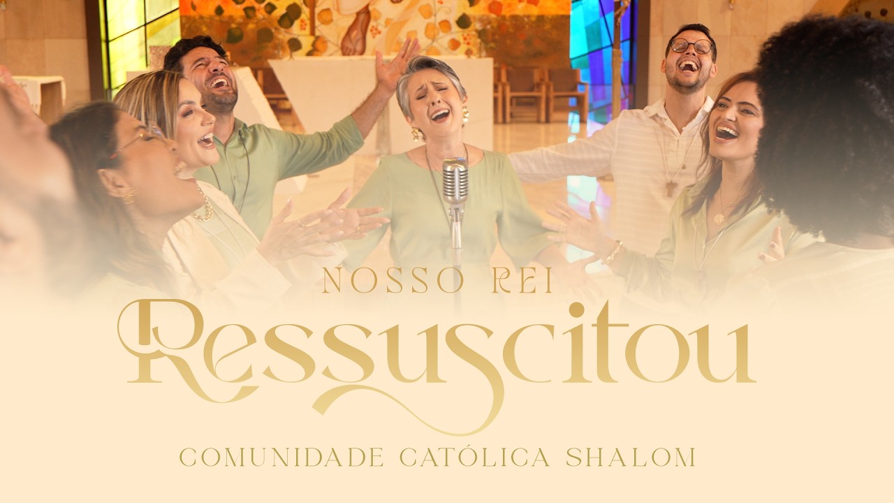 Nosso Rei Ressuscitou - Comunidade Cat&oacute;lica Shalom