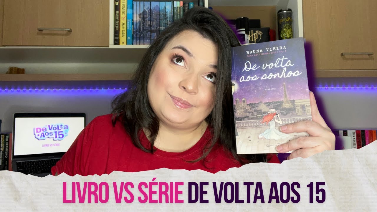 DE VOLTA AOS 15 – LIVRO VS SÉRIE (COM SPOILERS) | ETC & TAL