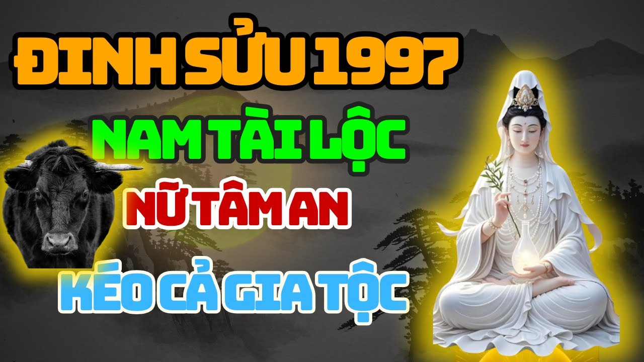 Đinh Sửu 1997 Năm 2026: Nam Mạng Đại Phát Tài Lộc, Nữ Mạng Bình An và Hạnh Phúc