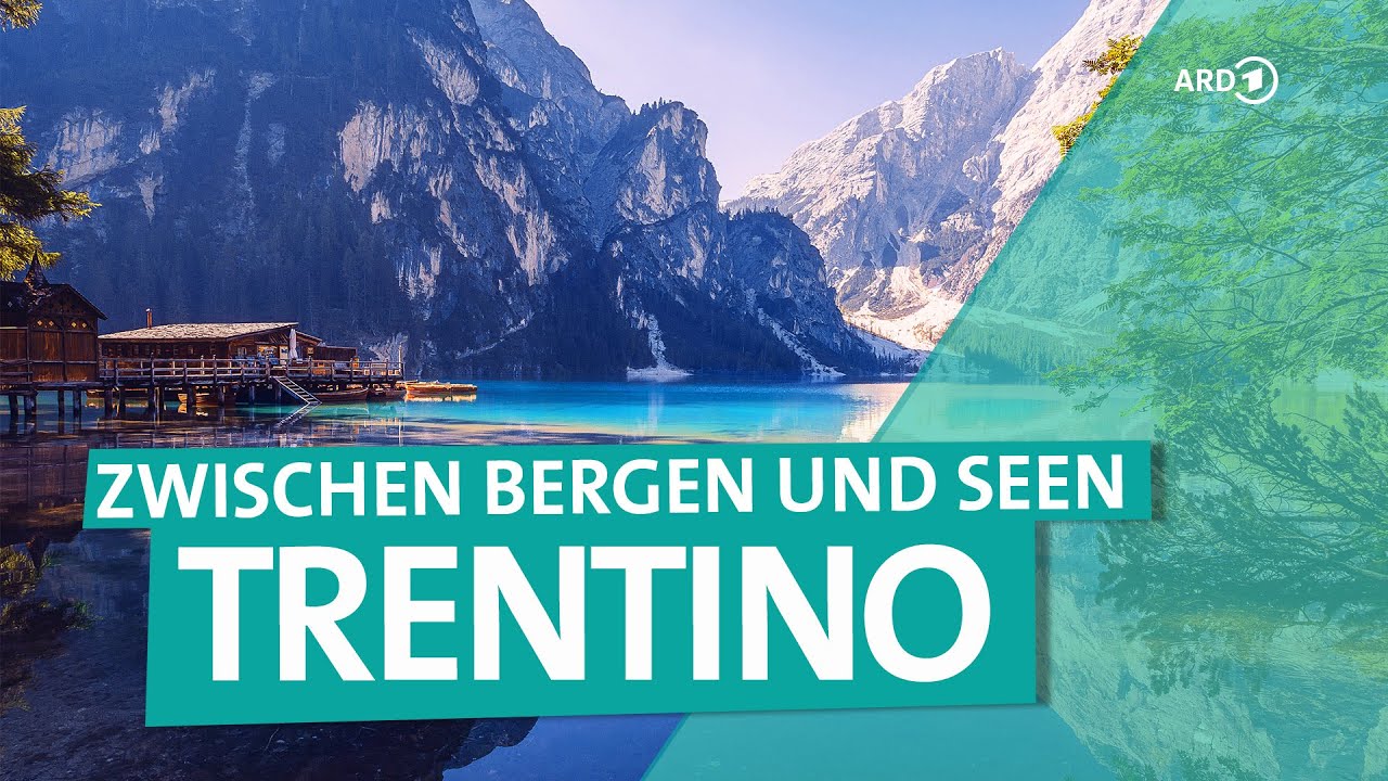 Italien zwischen Gardasee und Dolomiten – Urlaub im Trentino | ARD Reisen