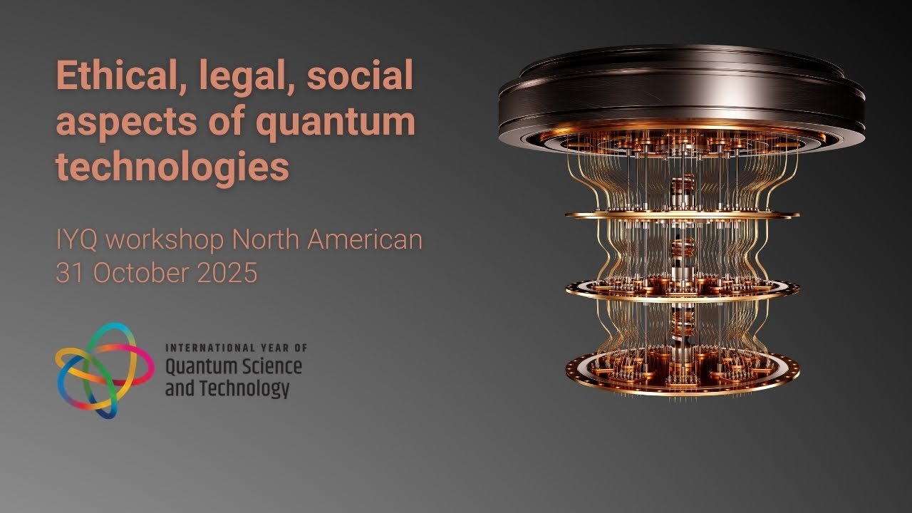Ethical, legal, social aspects of quantum technologies (IYQ workshop North American)