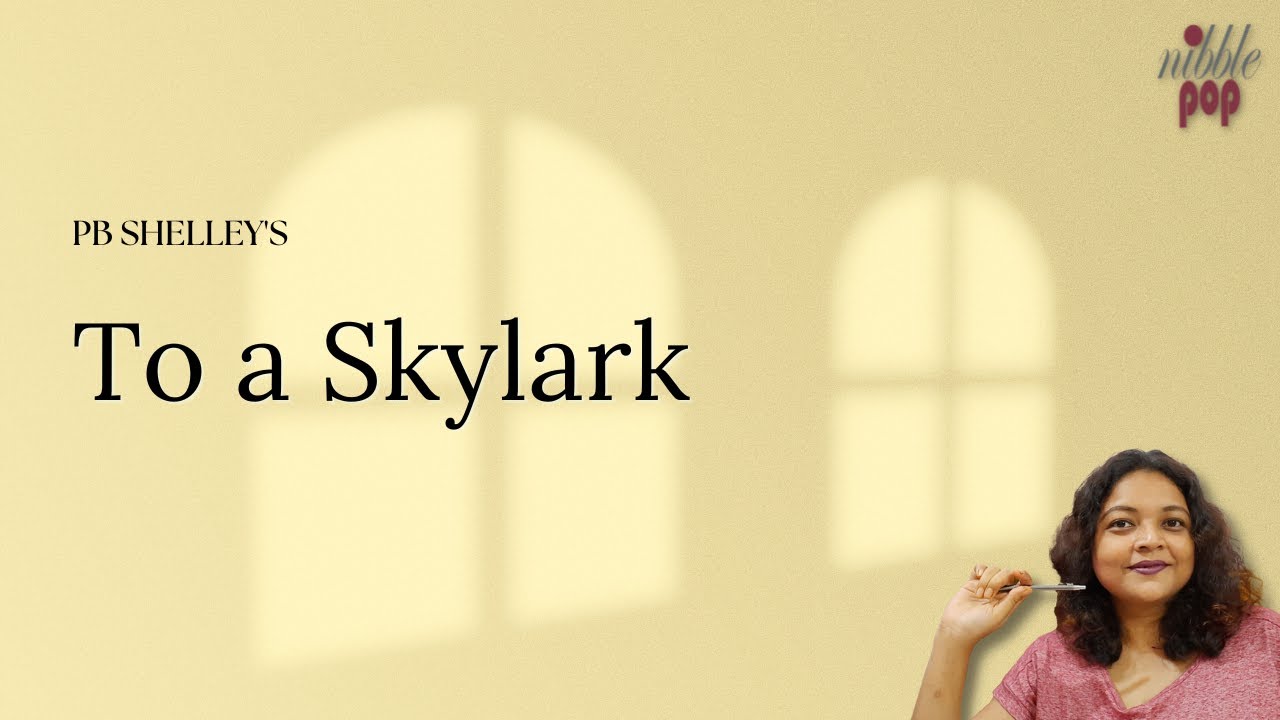 To A Skylark | Percy Bysshe Shelley - Line by Line Explanation