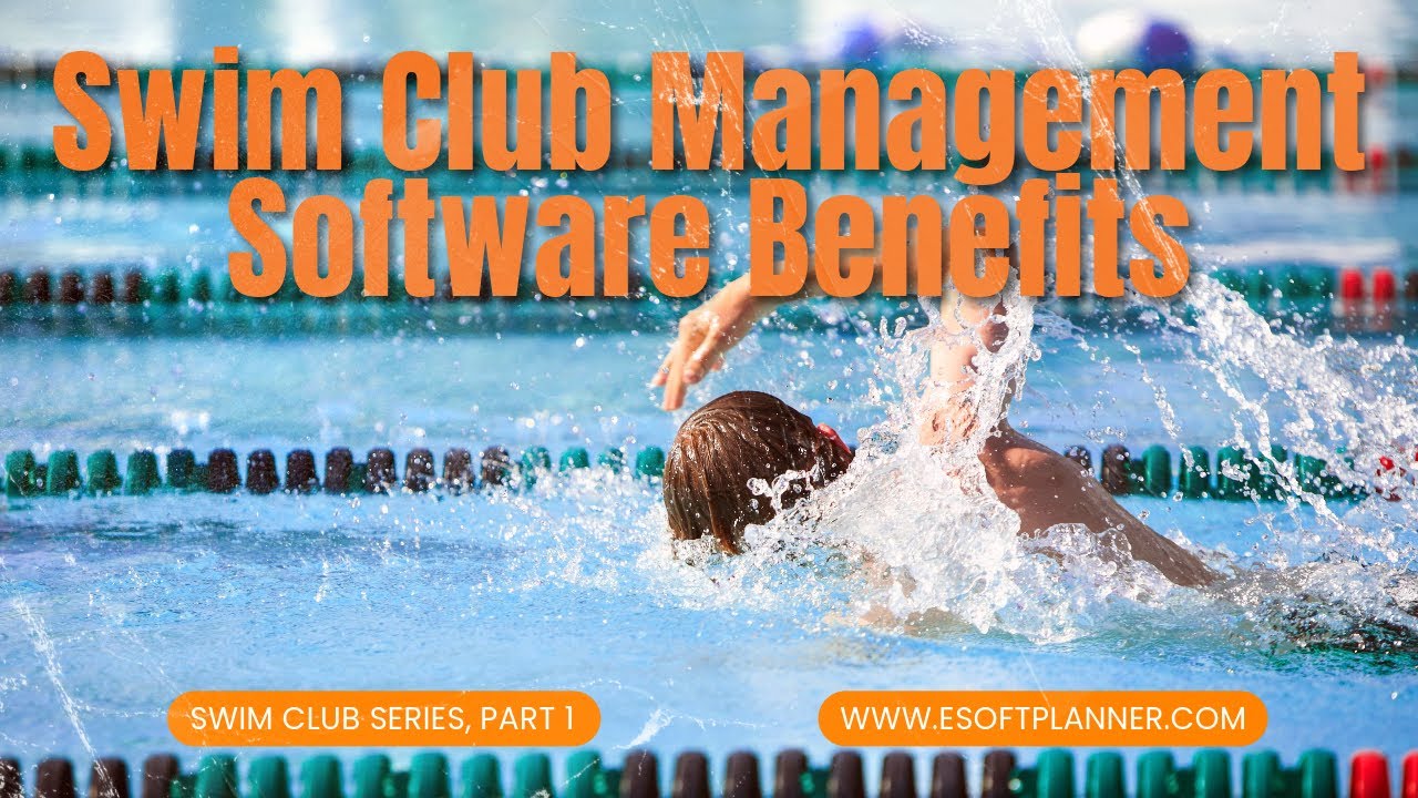 Unlock The Potential Of Your Swim Club with The Benefits of Swim Club Management Software