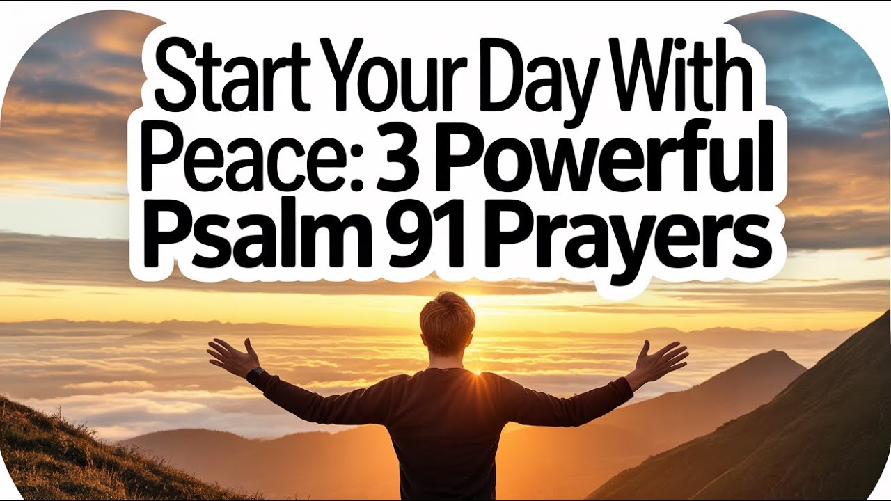Before You Leave Home, Pray: The Power of Psalm 91 for Your Day.