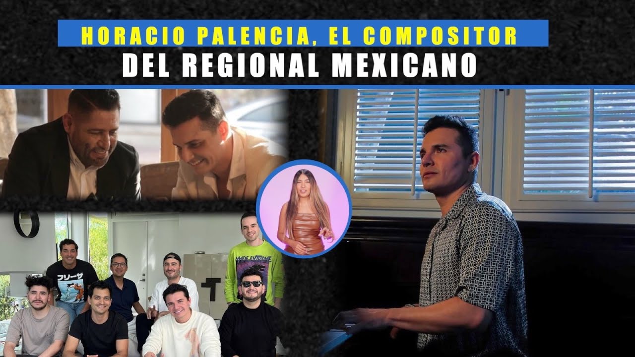 &iexcl;Conoce la historia de Horacio Palencia (Oficial) ! El compositor del regional mexicano! 🤠🎙