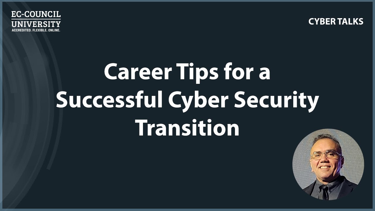 Career Tips for a Successful Cyber Security Transition