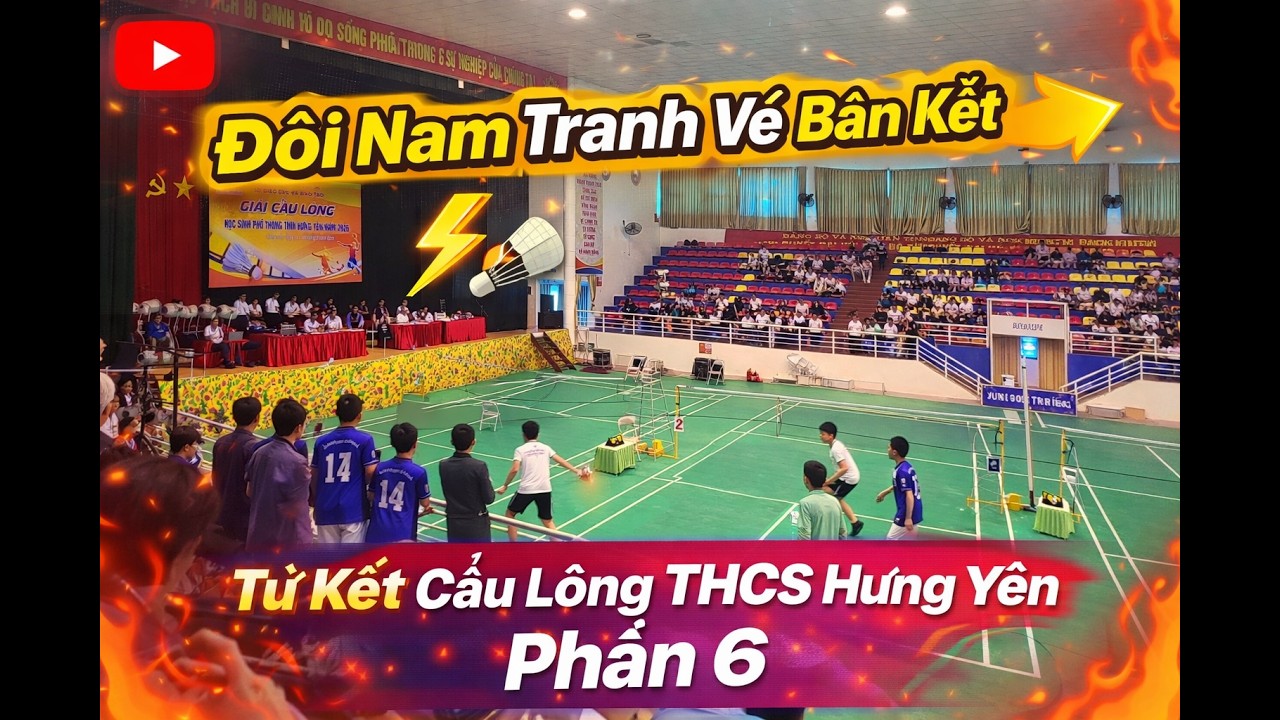 ⚡ Đôi Nam Tranh Vé Bán Kết – Tứ Kết Cầu Lông THCS Hưng Yên