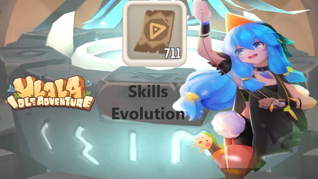 Ulala Idle Adventure - Skills Evolution