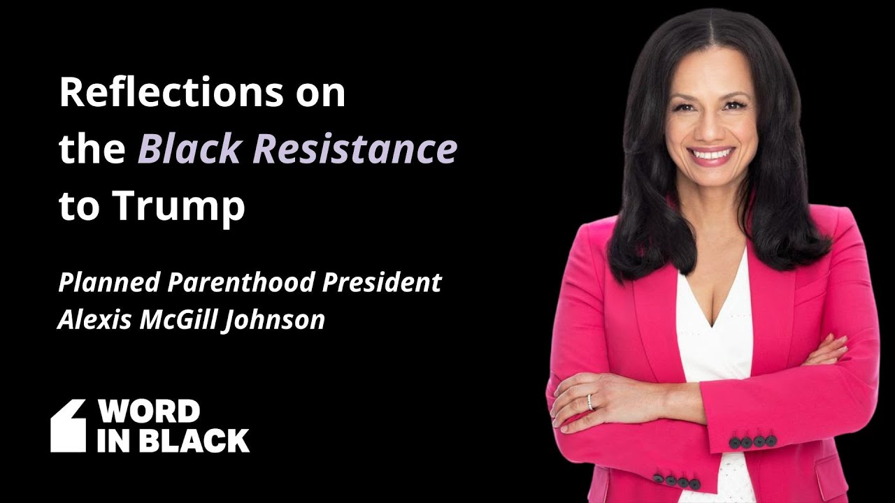 Алексис Макгилл Джонсон, Planned Parenthood | Мы — Сопротивление