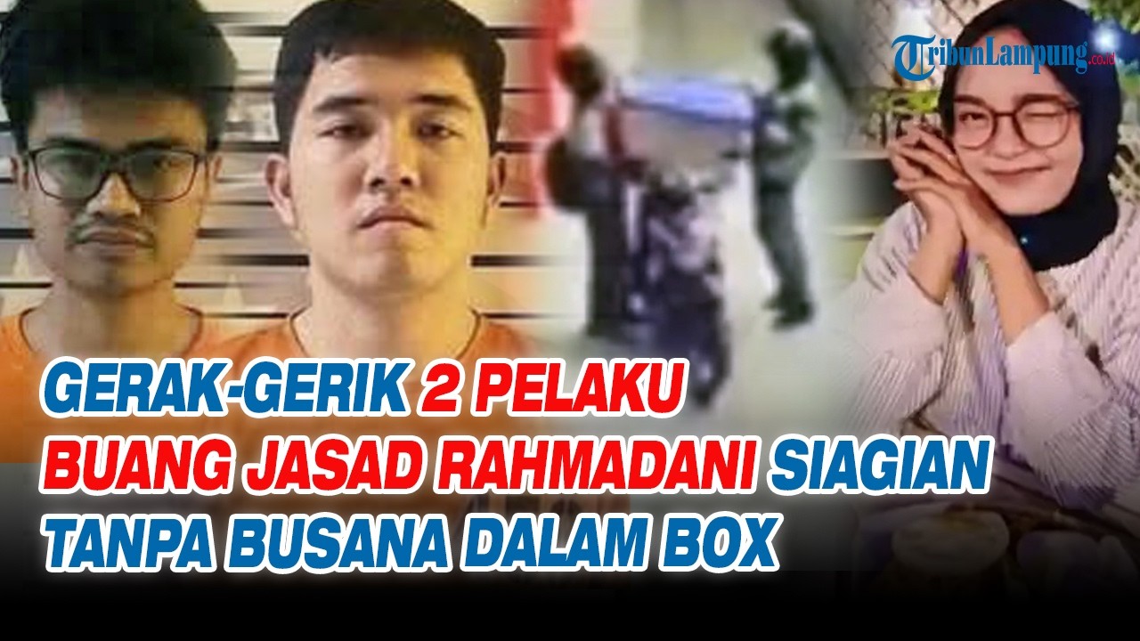 Gerak gerik 2 Pelaku Buang Jasad Wanita Tanpa Busana dalam Box