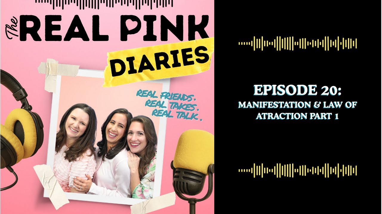 Episode 20: Manifestation & Law of Atraction Part 1
