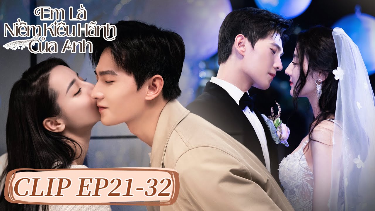 [Clip Tập 21-32] Em Là Niềm Kiêu Hãnh Của Anh | Dương Dương & Địch Lệ Nhiệt Ba | WeTV