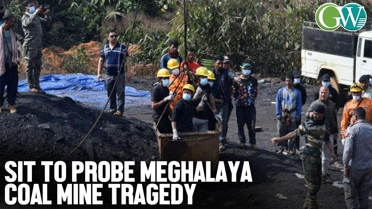 MEGHALAYA ILLEGAL COAL MINE TRAGEDY: SIT TO PROBE DEADLY BLAST THAT CLAIMED 32 LIVES