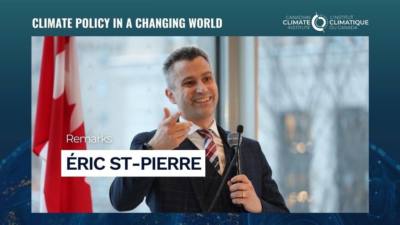 Climate policy in a changing world - Remarks from Eric St-Pierre