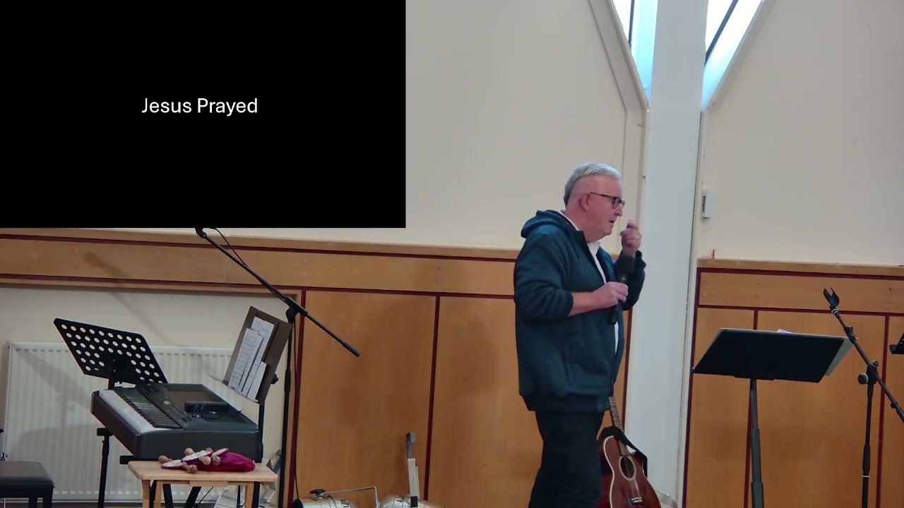 2026 01 18 - Stuart Blythe - Jesus prayed