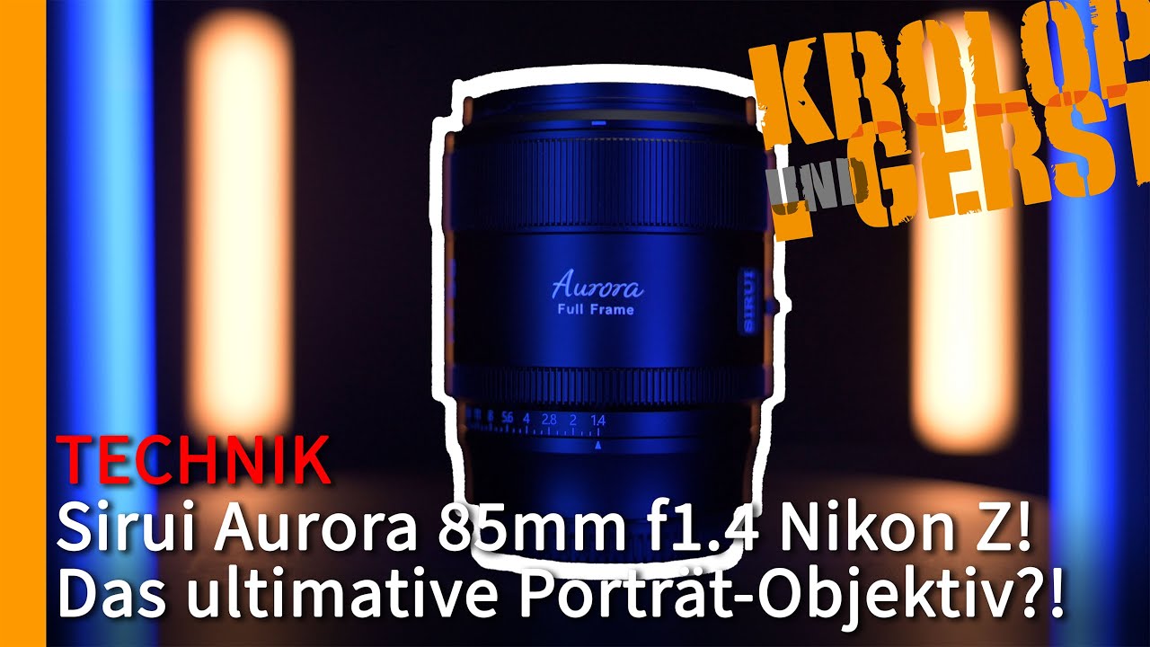 Sirui Aurora 85mm f1.4 Nikon Z! Das ultimative Porträt-Objektiv?! 📷 Krolop&Gerst