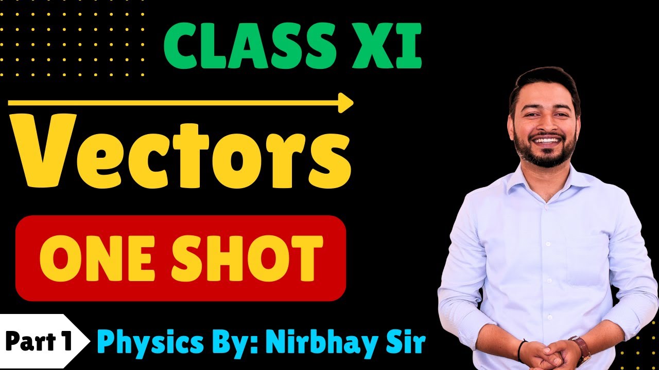 Vectors One Shot  ||Class 11th|| ||Part -1|| ||Motion in a Plane|| #class11 #vector #motioninaplane