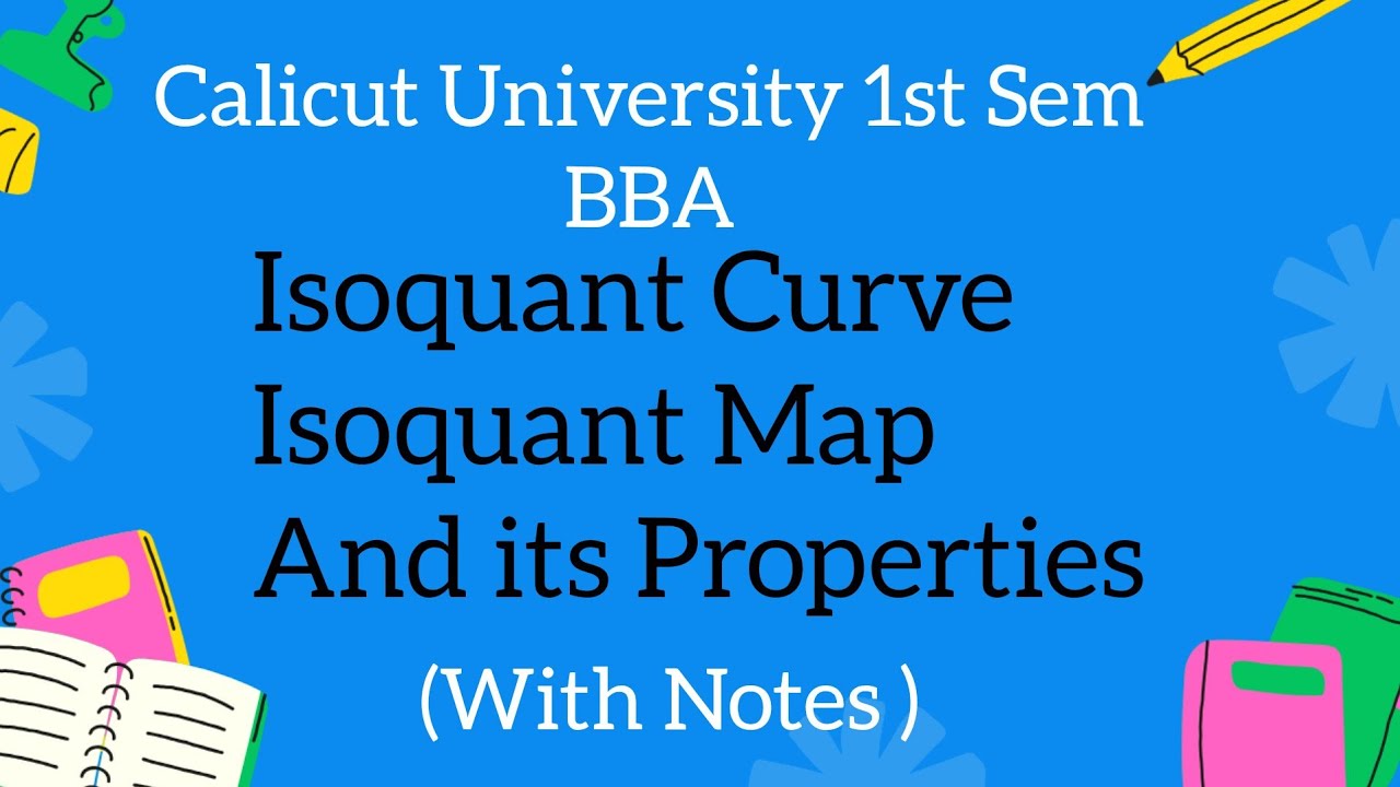Calicut University |1st Sem |BBA |Economics| Exam Oriented Topic |Isoquant |Isoquant Map|Properties