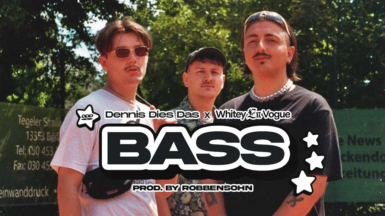 DENNIS DIES DAS x WHITEY EN VOGUE x ROBBENSOHN - BASS (Offizielles Video)
