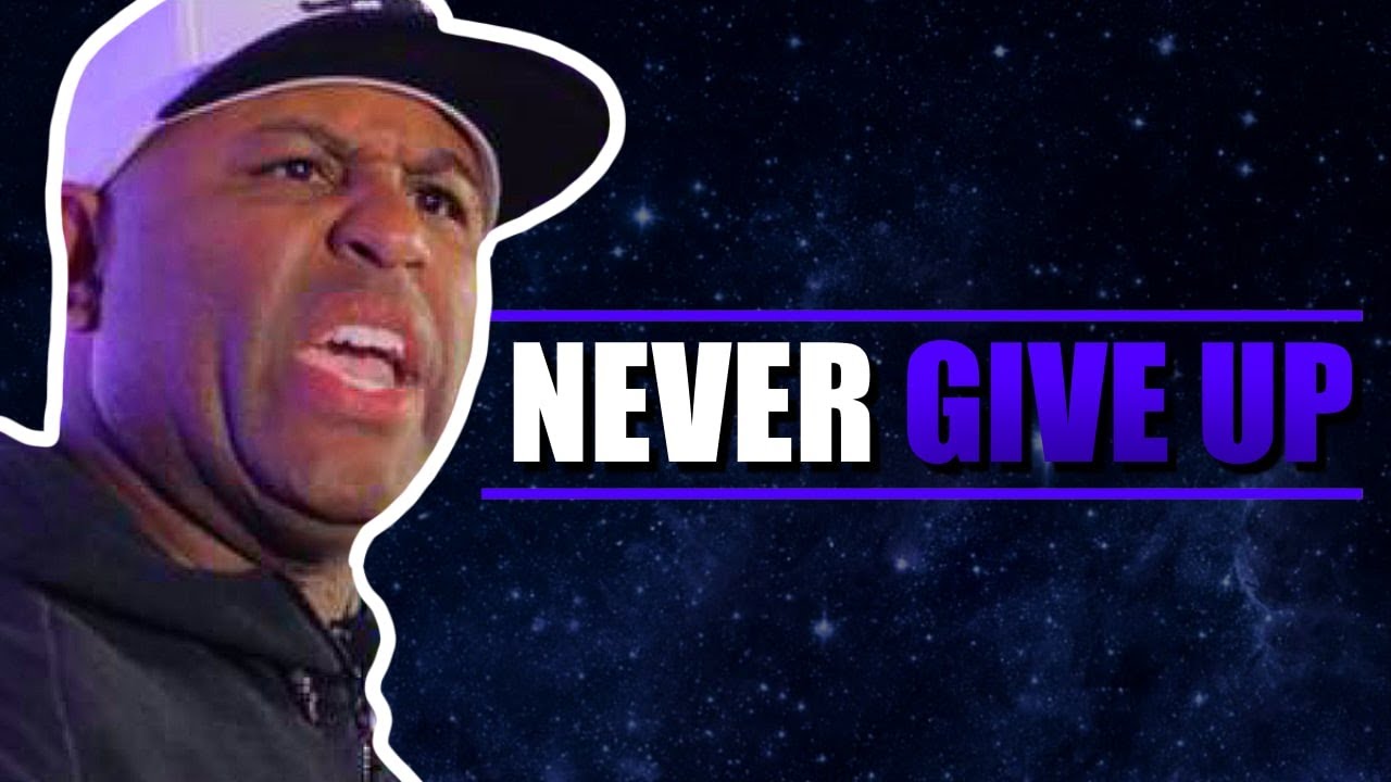 How to Never Give Up -Eric Thomas