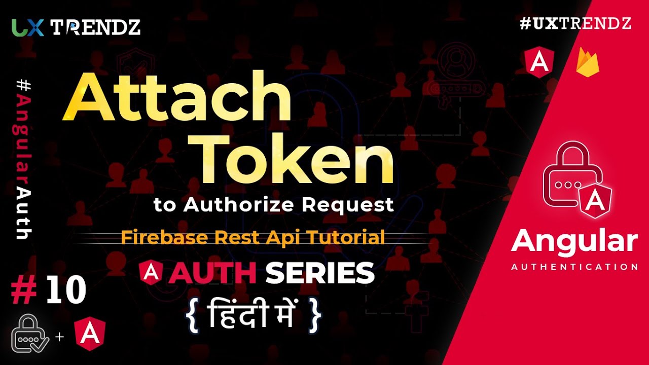 Attach Token to Authorize Request Angular |  Angular Authentication Tutorial in hindi (2021) [#10]
