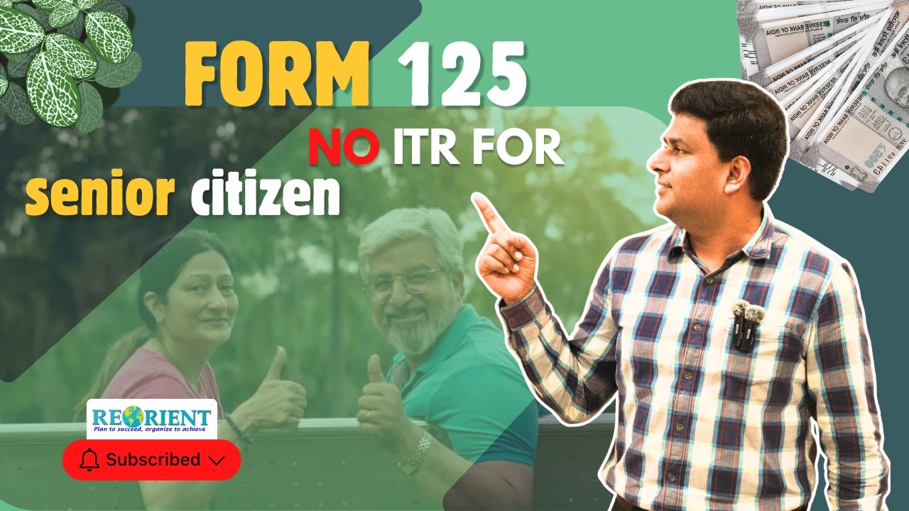 Form 125: No ITR Filing for Senior Citizens Above 75 | CA Suman Poddar |