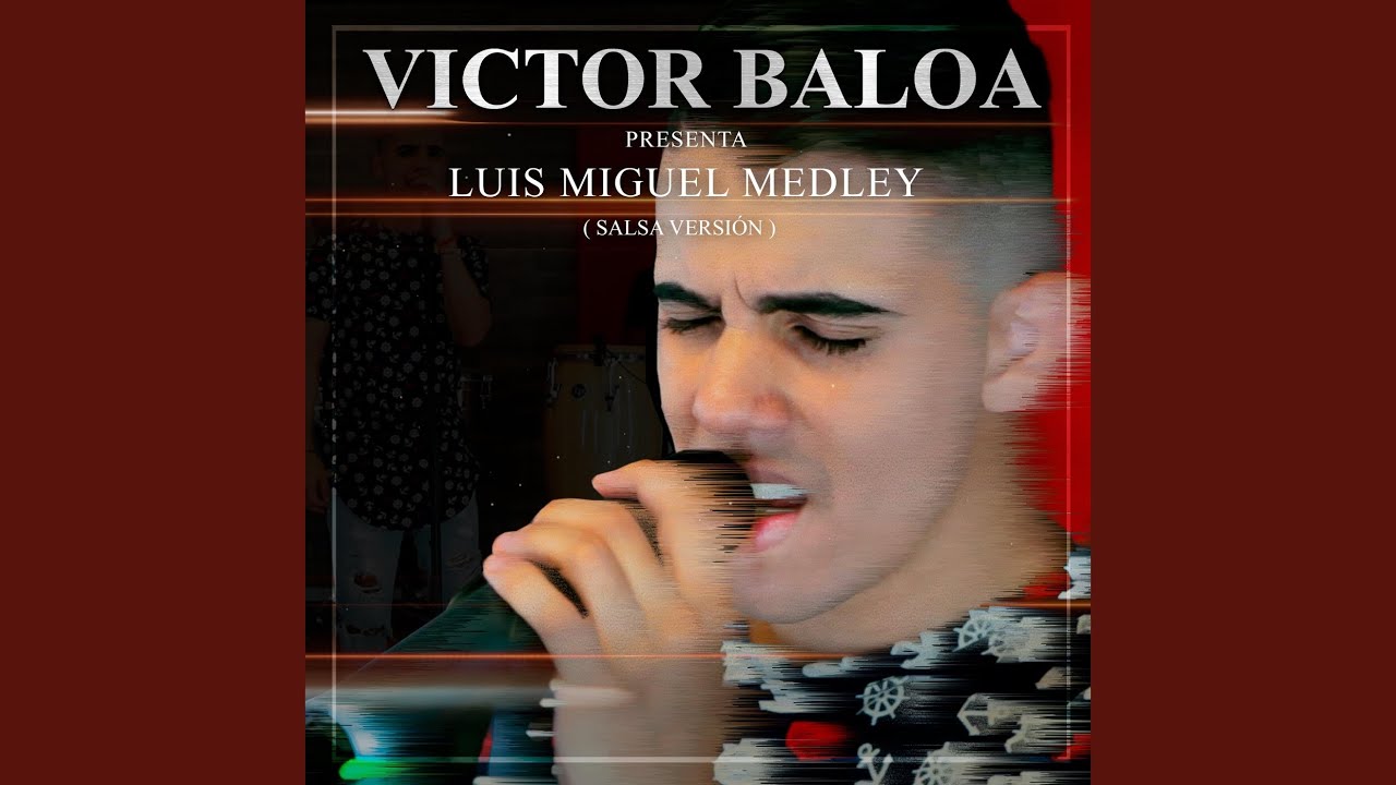 Luis Miguel Medley (Salsa Versión) : Yo Que No Vivo Sin Ti / Culpable o No / Más Allá de Todo...