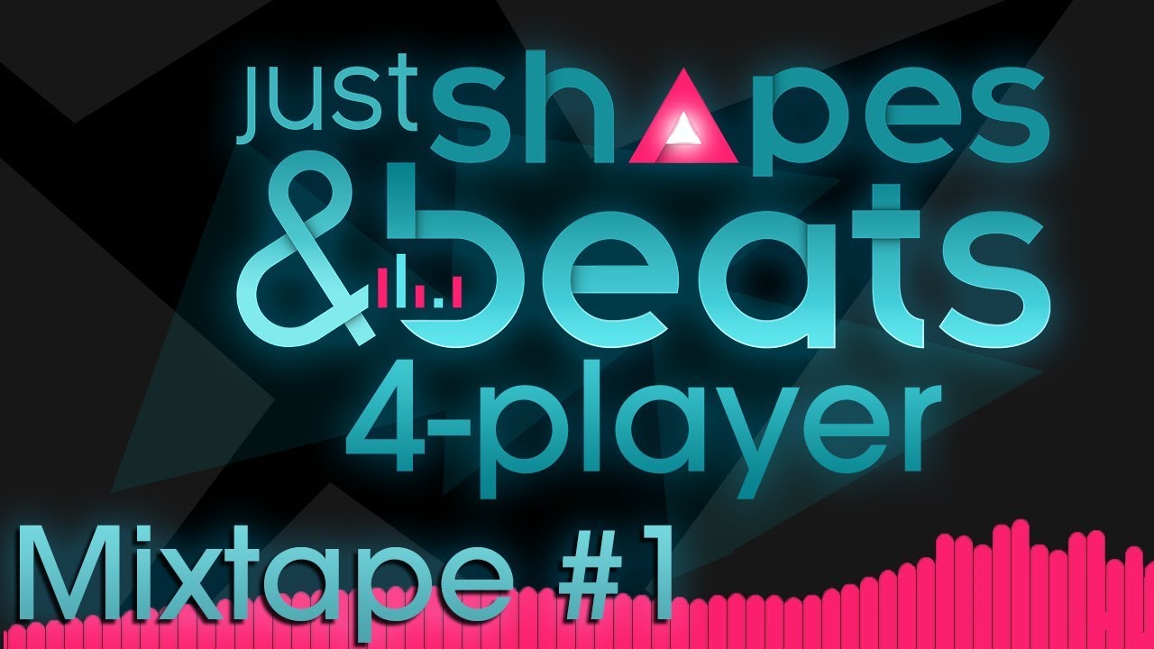 Just Shapes & Beats - Mixtape #1- NEW SONGS! (4 Player Gameplay)