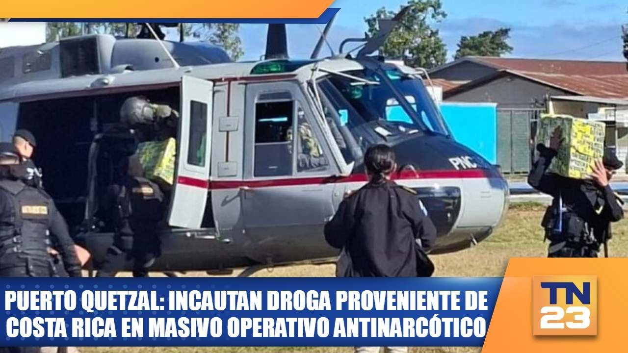 Puerto Quetzal: Incautan droga proveniente de Costa Rica en masivo operativo antinarcótico